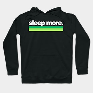 Sleep More Sleeping Rainbow - Greens Sleeping Hoodie
